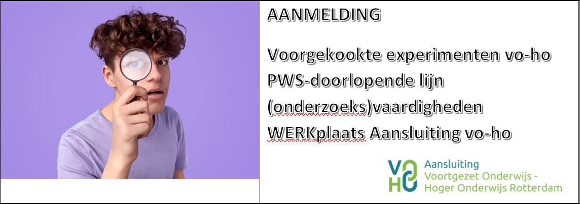 Voorgekookte experimenten vo-ho profielwerkstuk-doorlopende lijn (onderzoeks)vaardigheden WERKplaats Aansluiting vo-ho